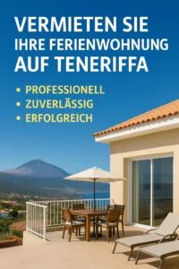 Vermieten Sie Ihre Ferienwohnung auf Teneriffa – professionell, zuverlässig und erfolgreich