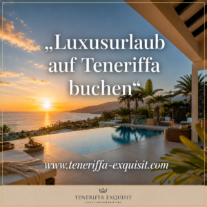 Luxus Ferienvermietung Teneriffa