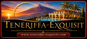 Teneriffa Exquisit – Exklusive Ferienwohnungen, Ferienhäuser und Fincas auf Teneriffa